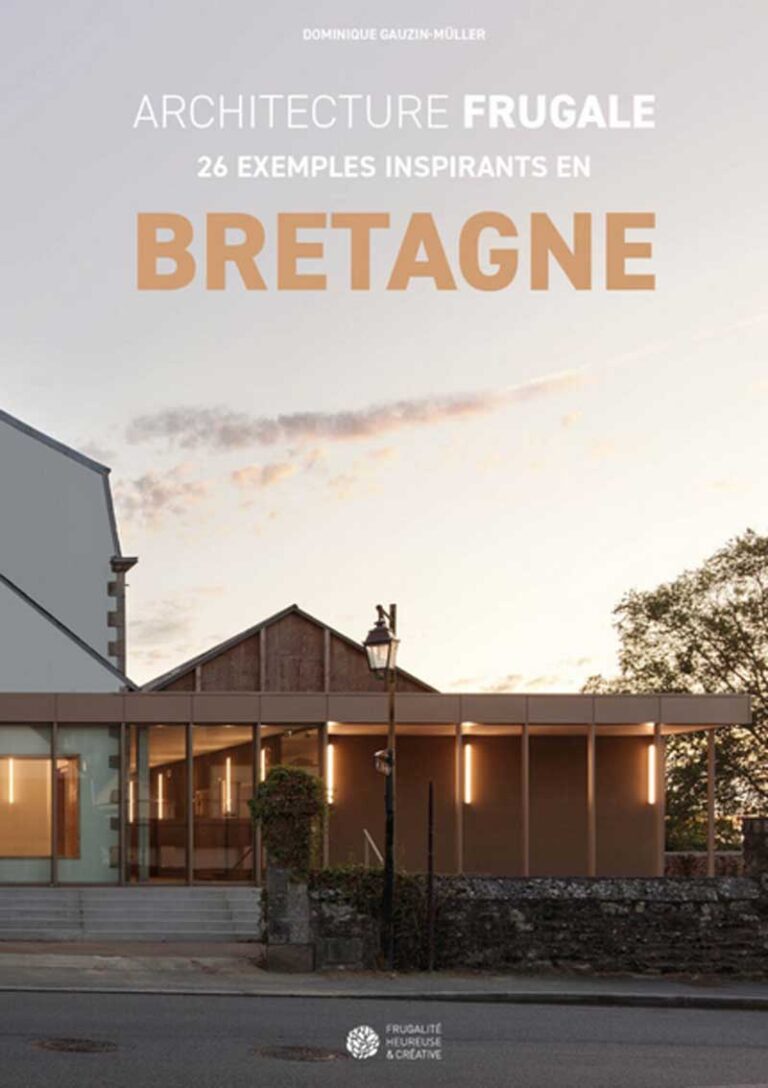 tiez breiz architecture frugale 26 exemples inspirants en bretagne